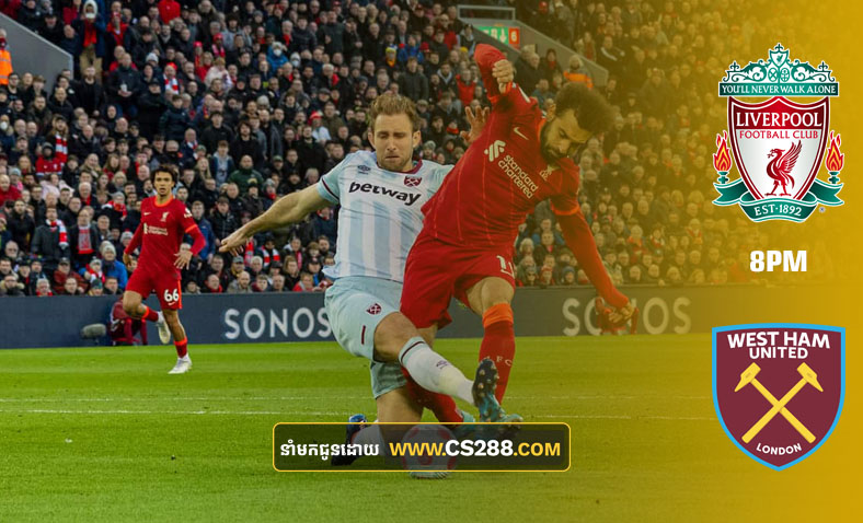 ព្យាករណ៍គូ​ Liverpool vs West Ham​